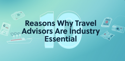 10 reasons why travel advisors are industry essential graphic by ASTA